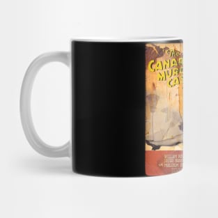 Who Killed The Canary? Mug